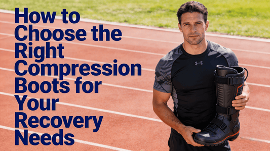 How to Choose the Right Compression Boots for Your Recovery Needs