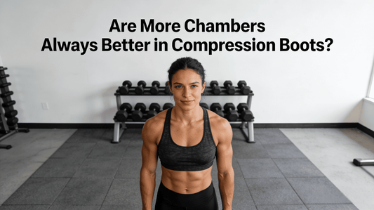 Are More Chambers Always Better in Compression Boots?