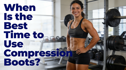 When Is the Best Time to Use Compression Boots?