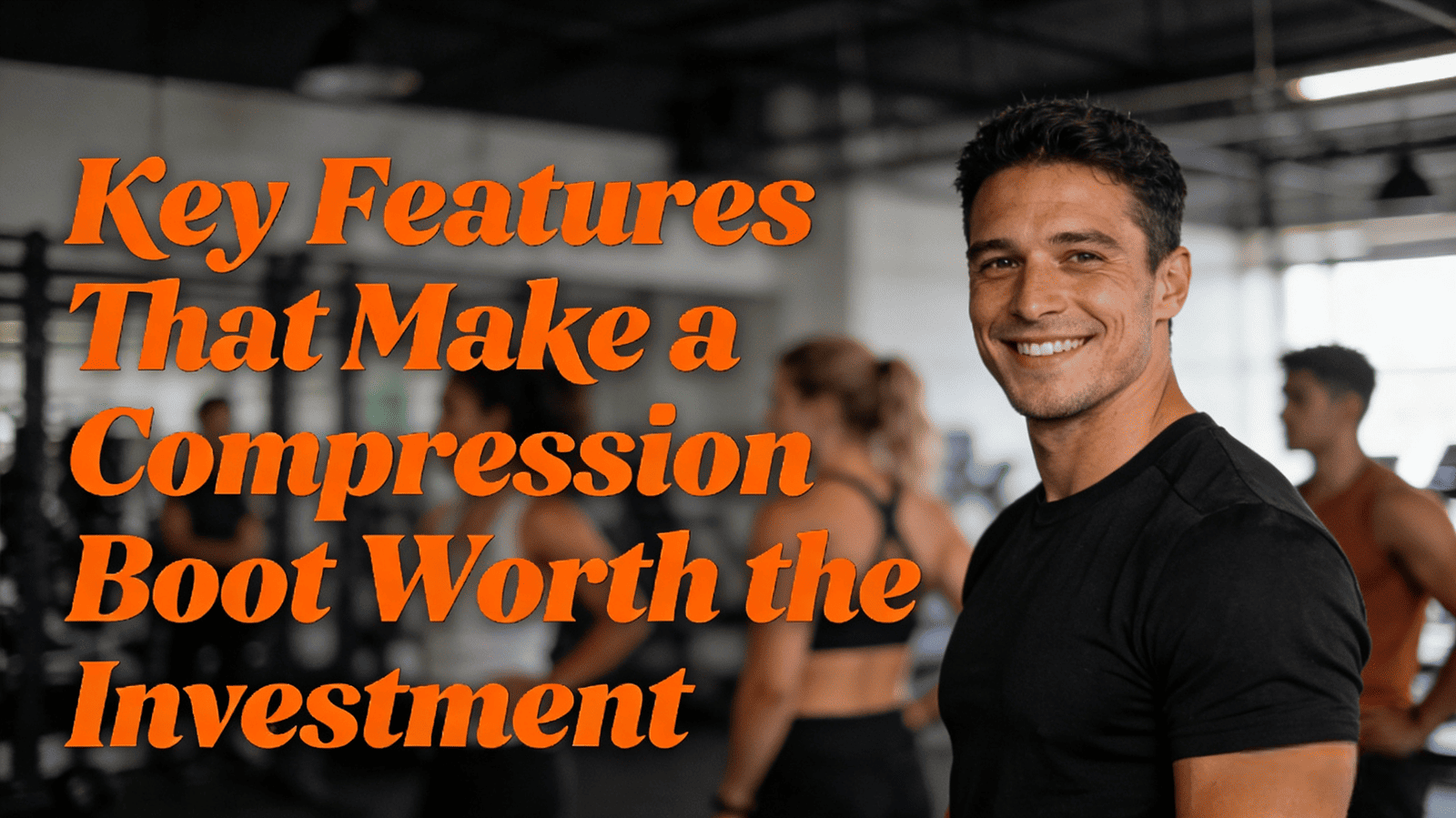 Key Features That Make a Compression Boot Worth the Investment – ROAVIBE